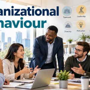 Business Administration Diploma Web & Digital Marketing Specialty: Organizational Behaviour